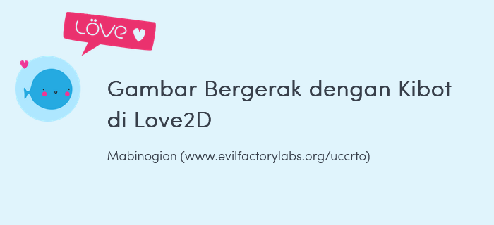 Cover image for Gambar Bergerak dengan Kibot di Love2D